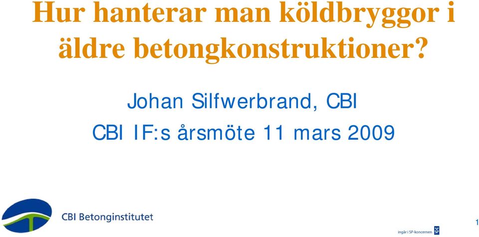 Johan Silfwerbrand, CBI CBI