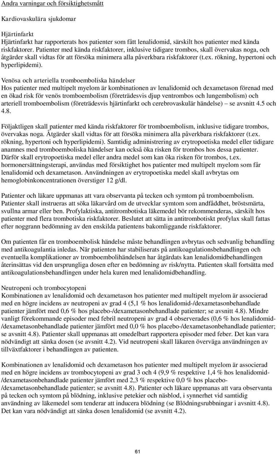 rökning, hypertoni och hyperlipidemi).