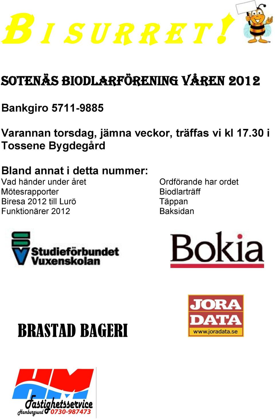 veckor, träffas vi kl 17.