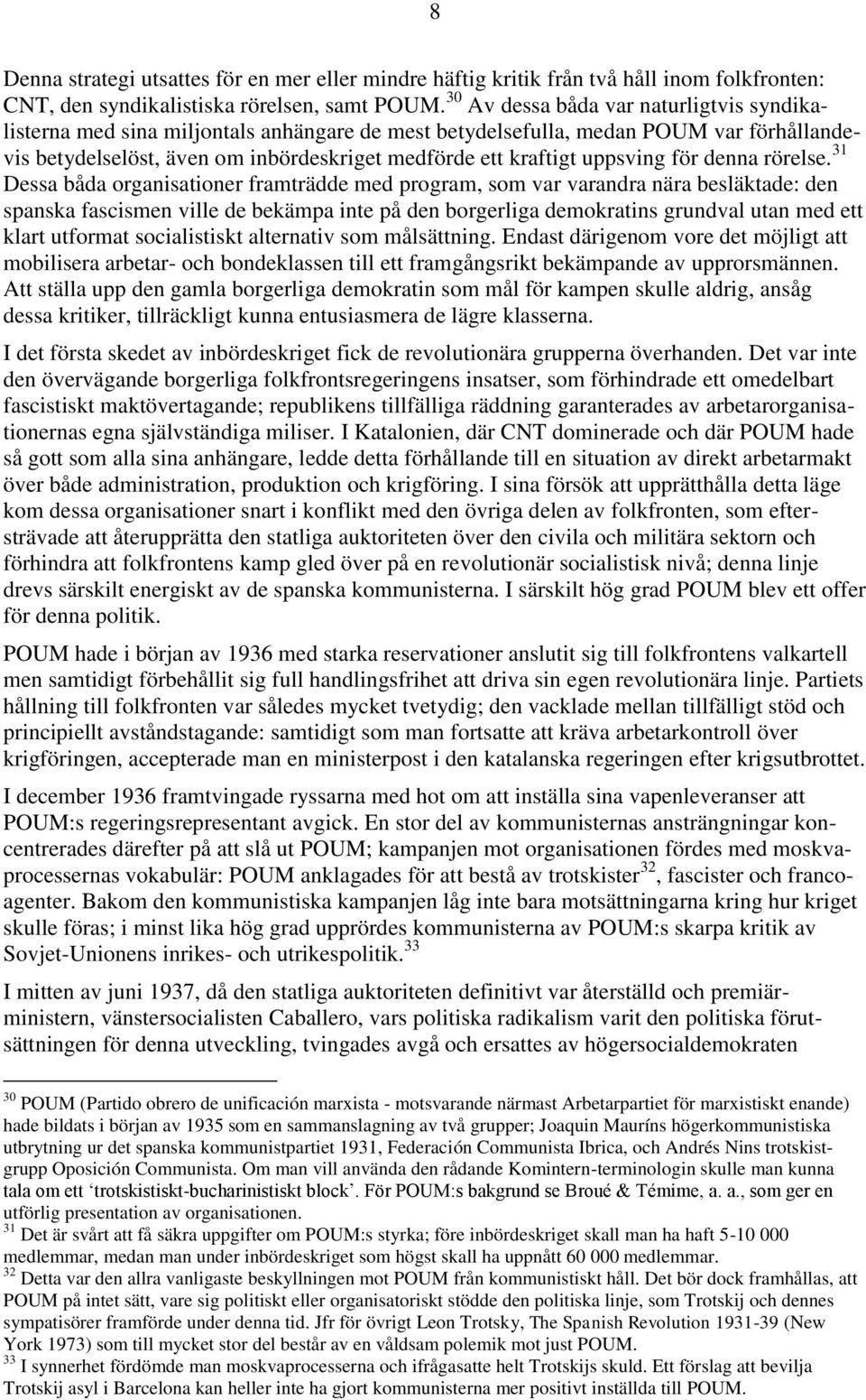 uppsving för denna rörelse.