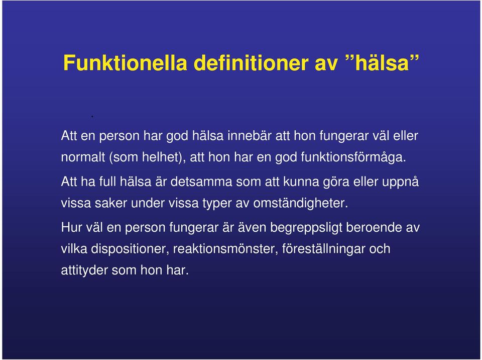 god funktionsförmåga.