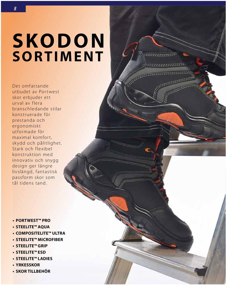 Stark och flexibel konstruktion med innovativ och snygg design ger längre livslängd, fantastisk passform skor som tål