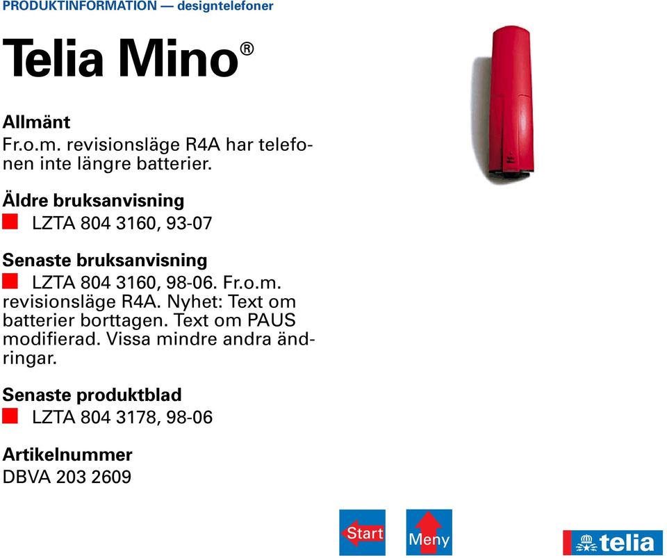 3160, 98-06. Fr.o.m. revisionsläge R4A. Nyhet: Text om batterier borttagen.
