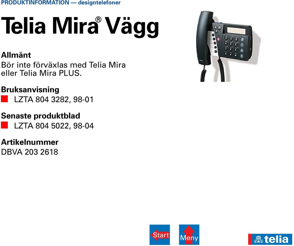 Telia Mira PLUS.