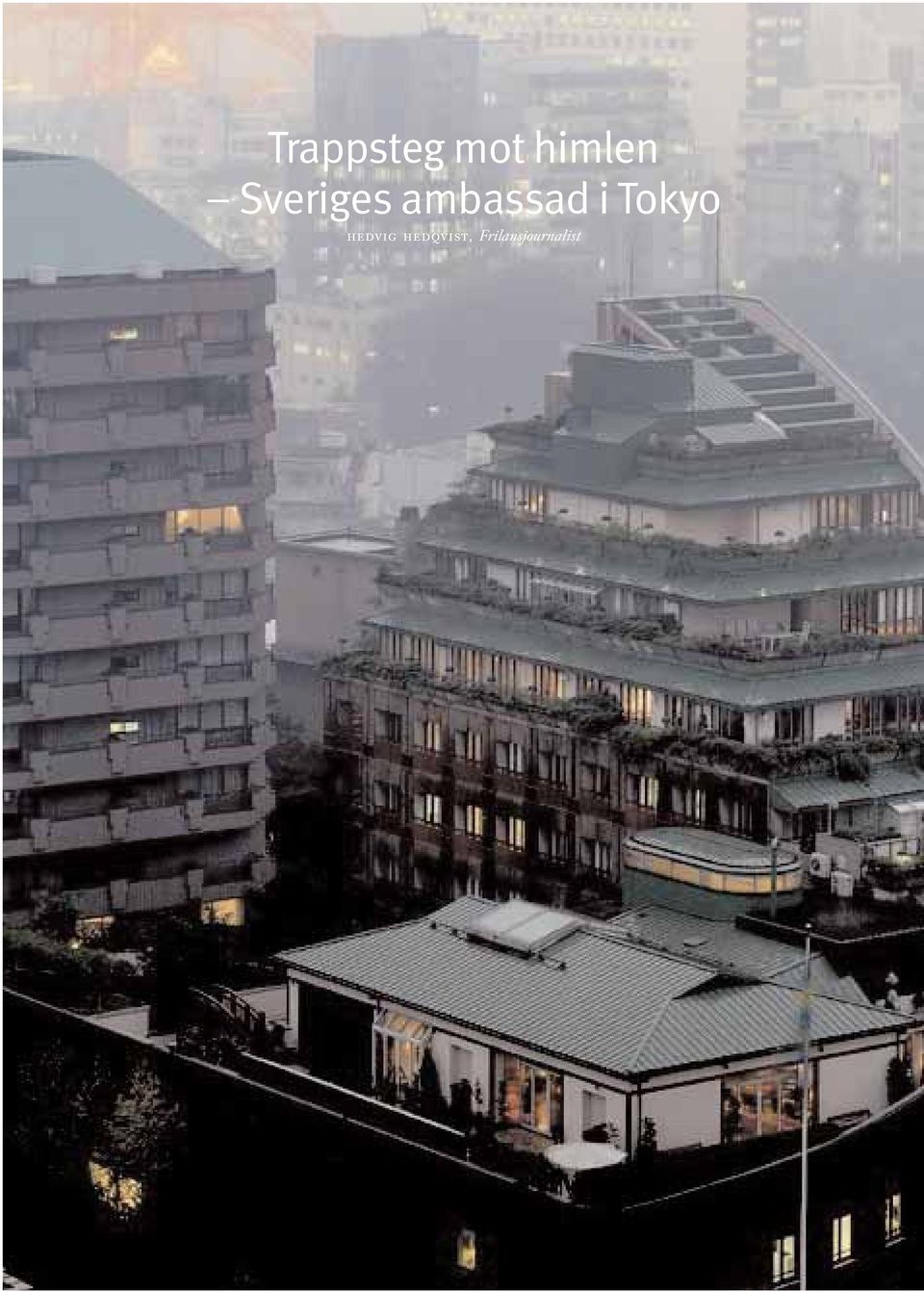 Tokyo hedvig