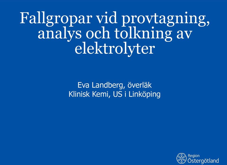 elektrolyter Eva Landberg,