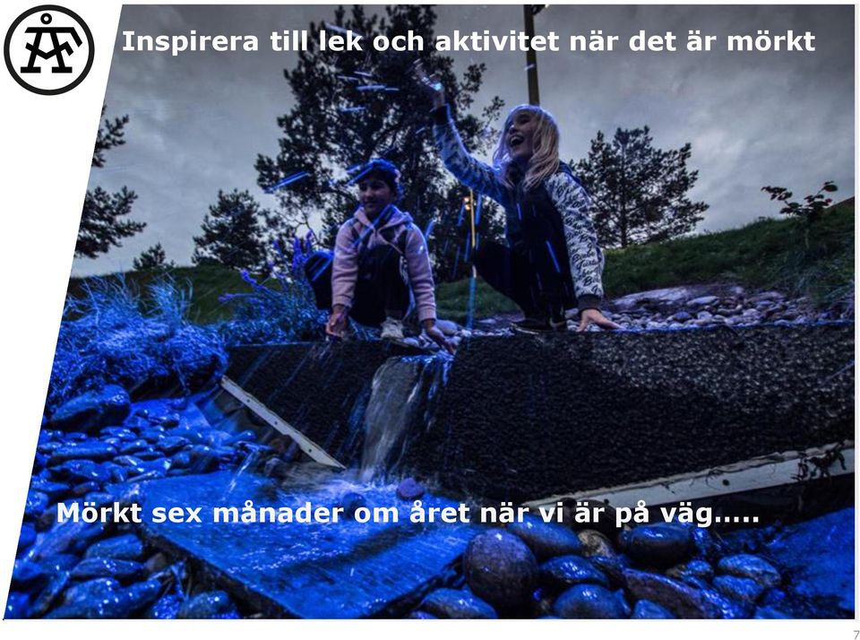 mörkt Mörkt sex månader