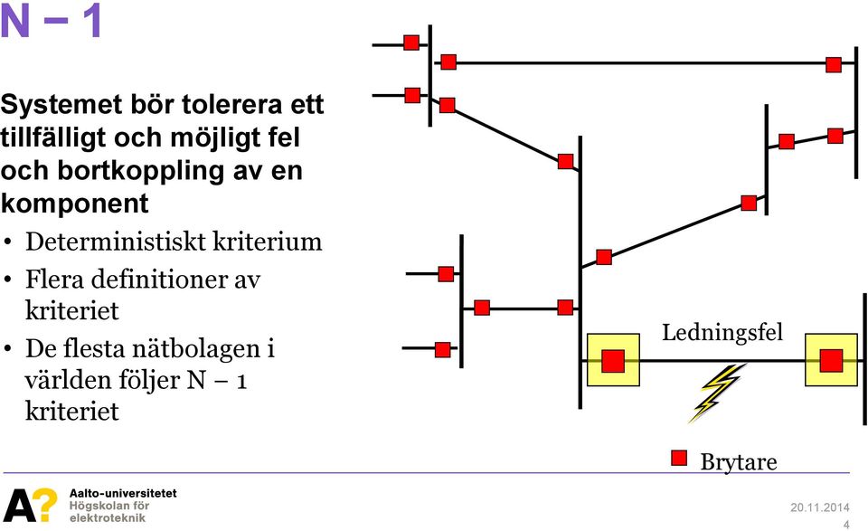 kriterium Flera definitioner av kriteriet De flesta