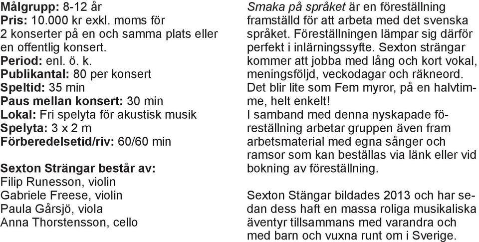 nserter på en och samma plats eller en offentlig ko