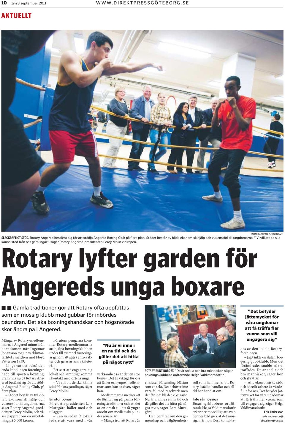 Rotary lyfter garden för Angereds unga boxare Gamla traditioner gör att Rotary ofta uppfattas som en mossig klubb med gubbar för inbördes beundran.