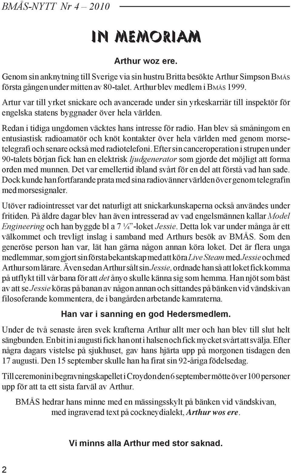 Redan i tidiga ungdomen väcktes hans intresse för radio.