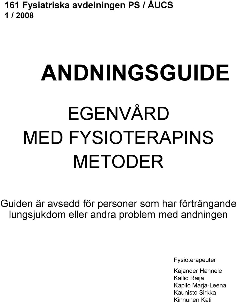 förträngande lungsjukdom eller andra problem med andningen