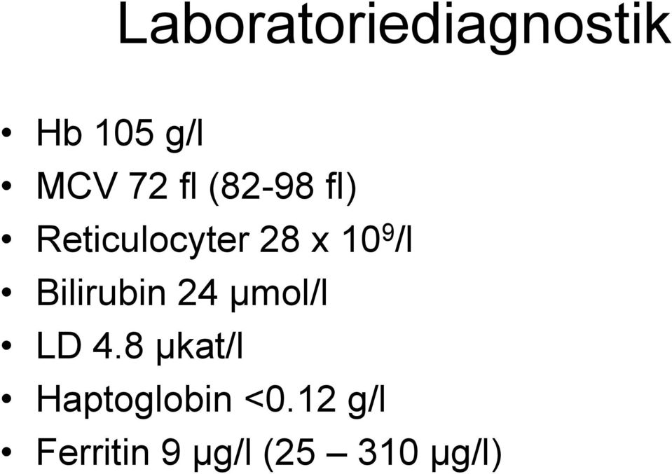 Bilirubin 24 µmol/l LD 4.