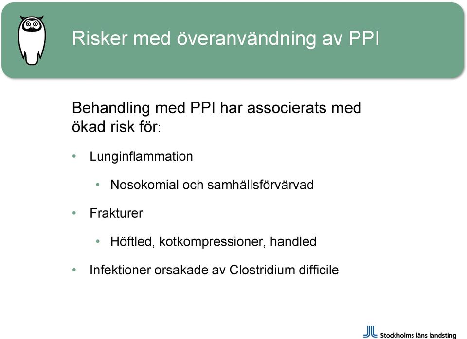 Nosokomial och samhällsförvärvad Frakturer Höftled,