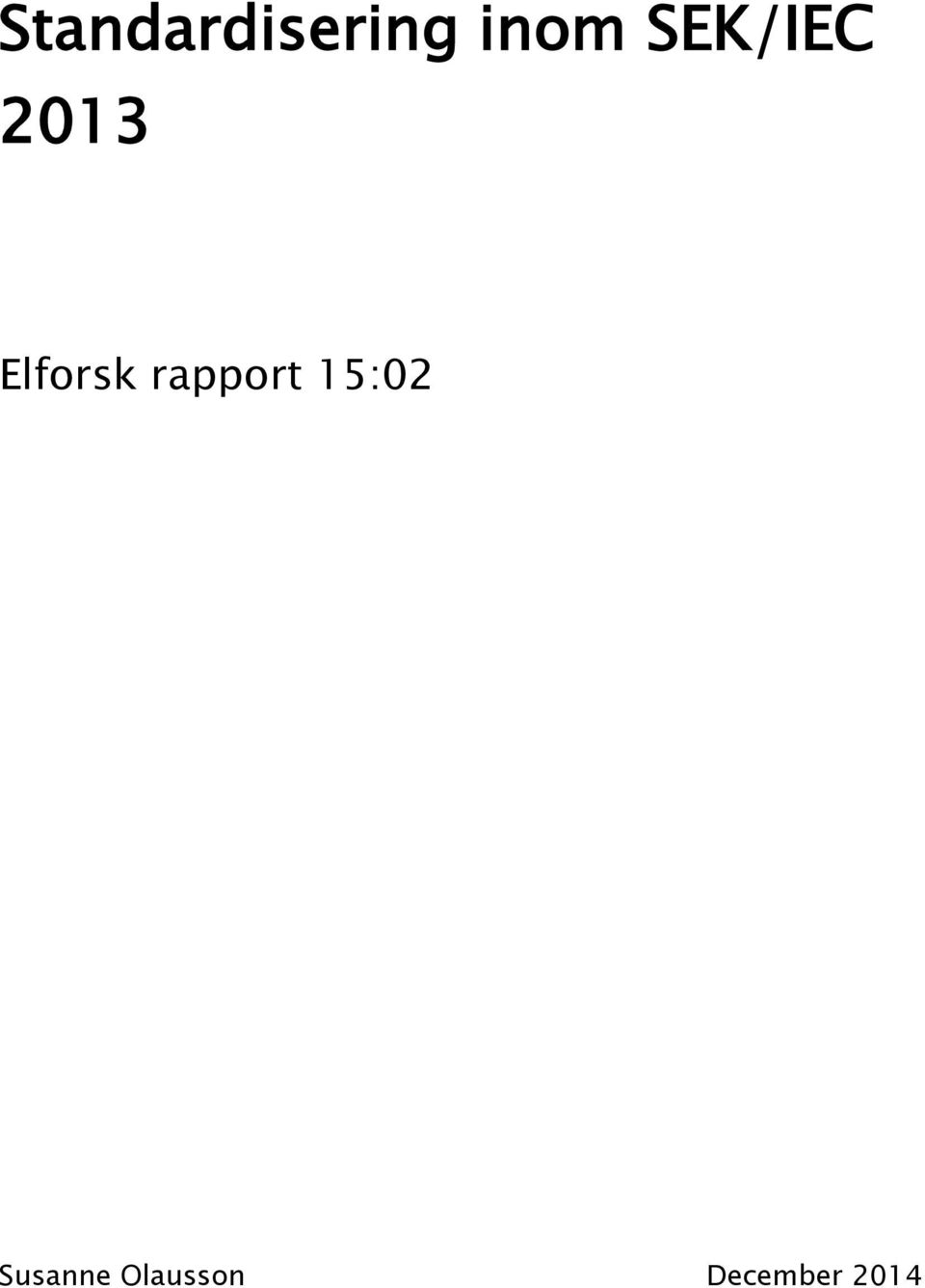 rapport 15:02 Susanne