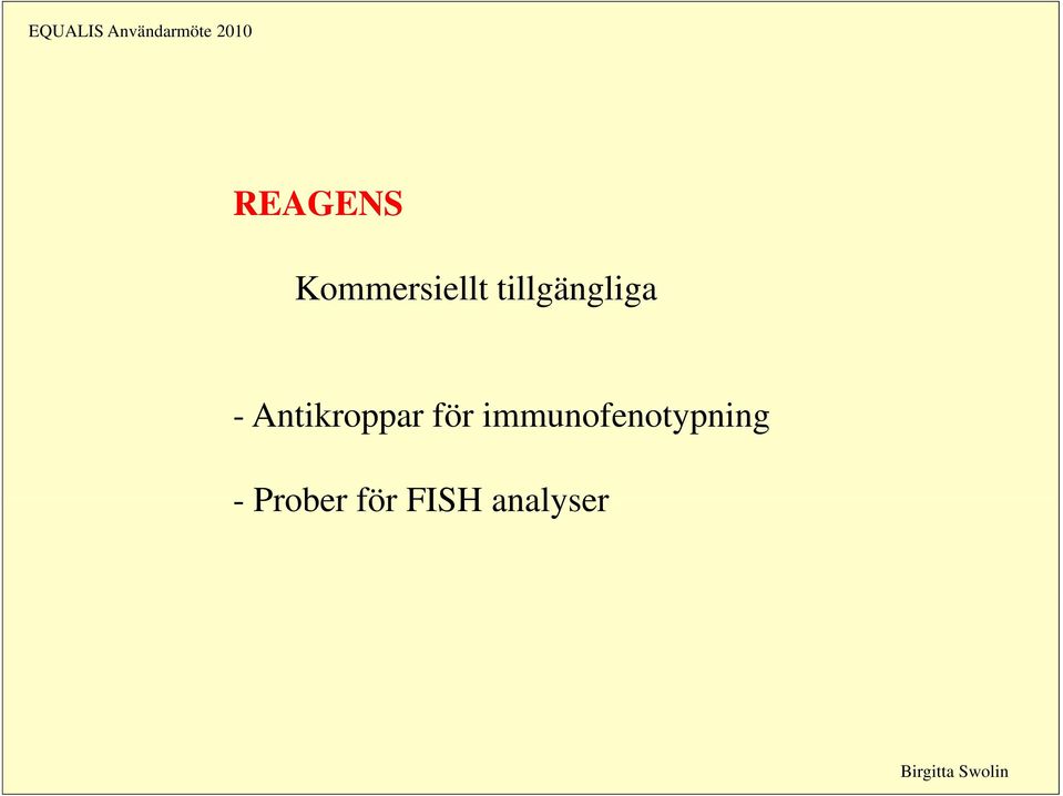 Antikroppar för immunofenotypning