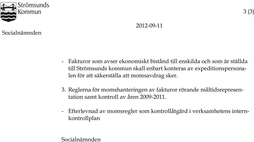 momsavdrag sker. 3.