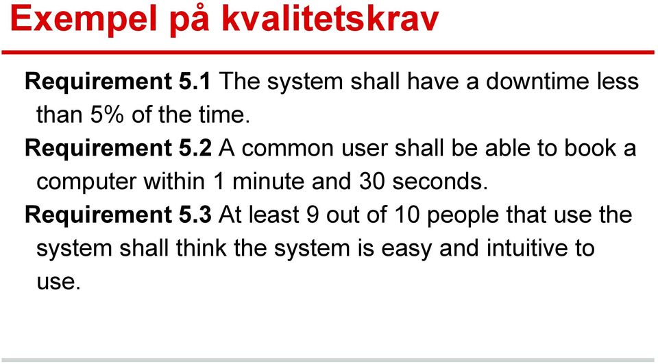 2 A common user shall be able to book a computer within 1 minute and 30