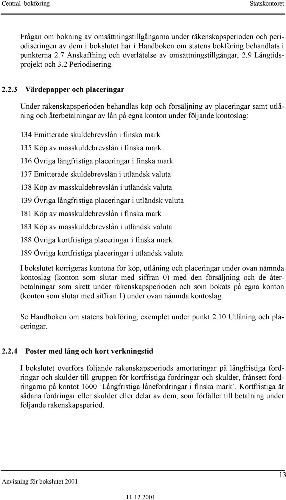 9 Långtidsprojekt och 3.2 