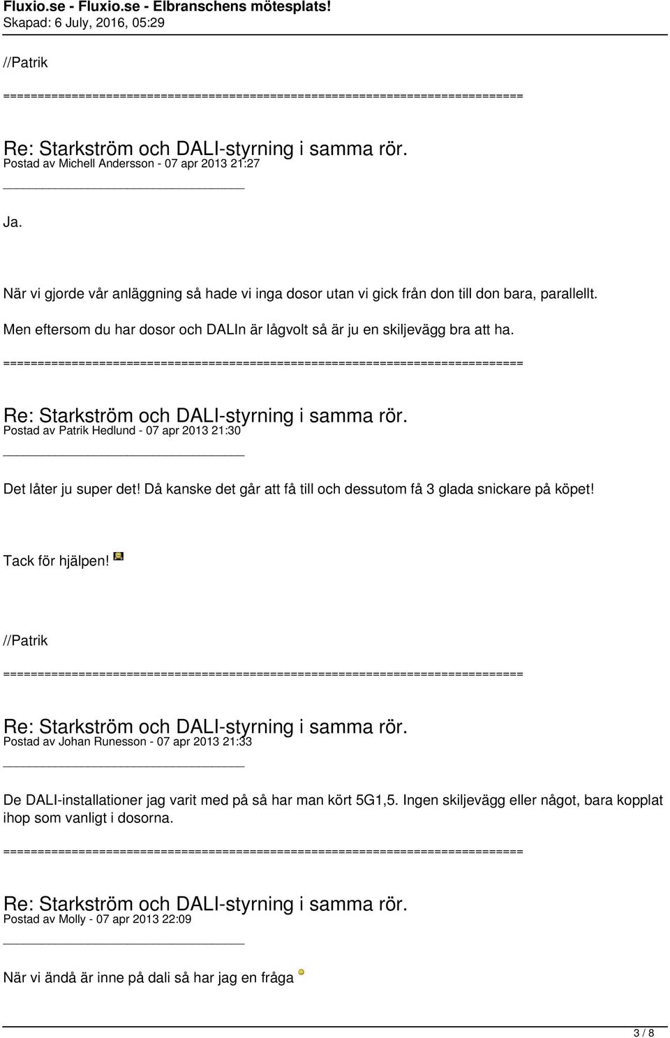 Då kanske det går att få till och dessutom få 3 glada snickare på köpet! Tack för hjälpen!