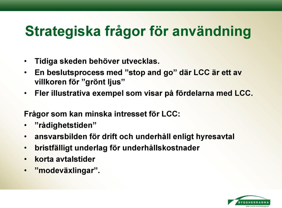 exempel som visar på fördelarna med LCC.