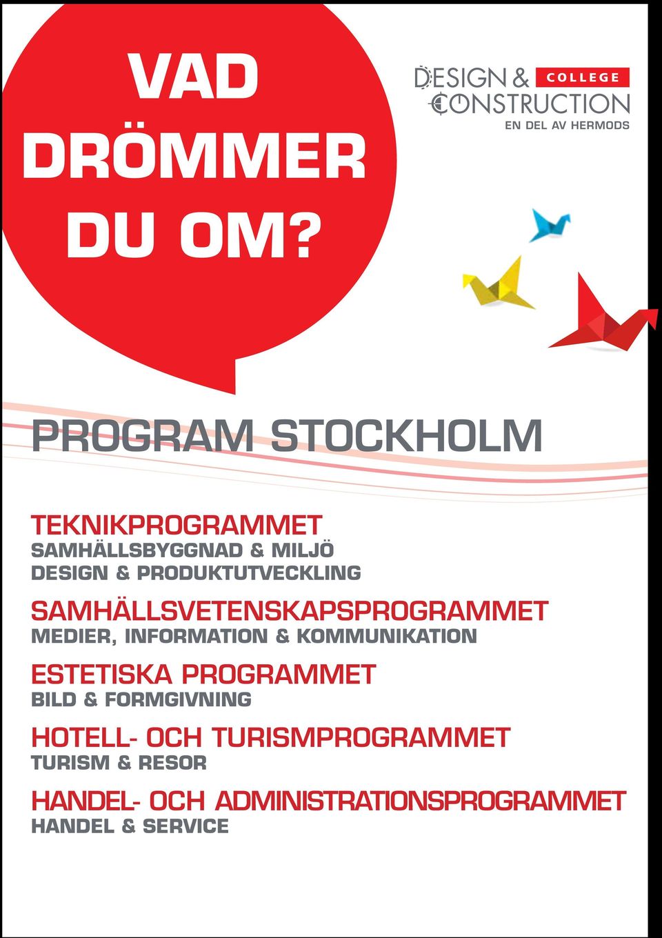 PRODUKTUTVECKLING Samhällsvetenskapsprogrammet medier, information &