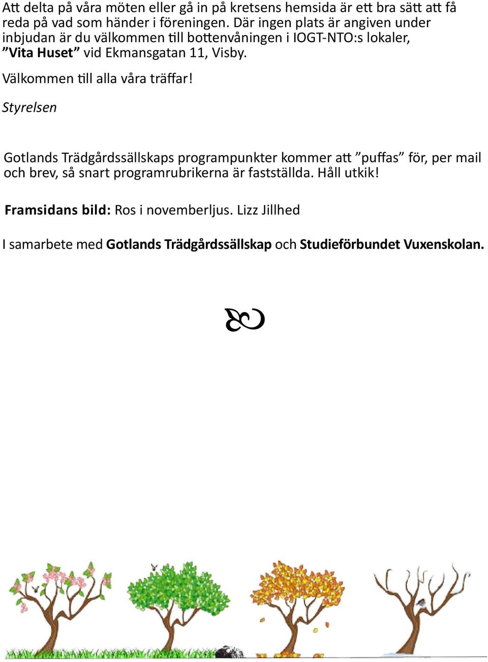 Välkommen till alla våra träffar!