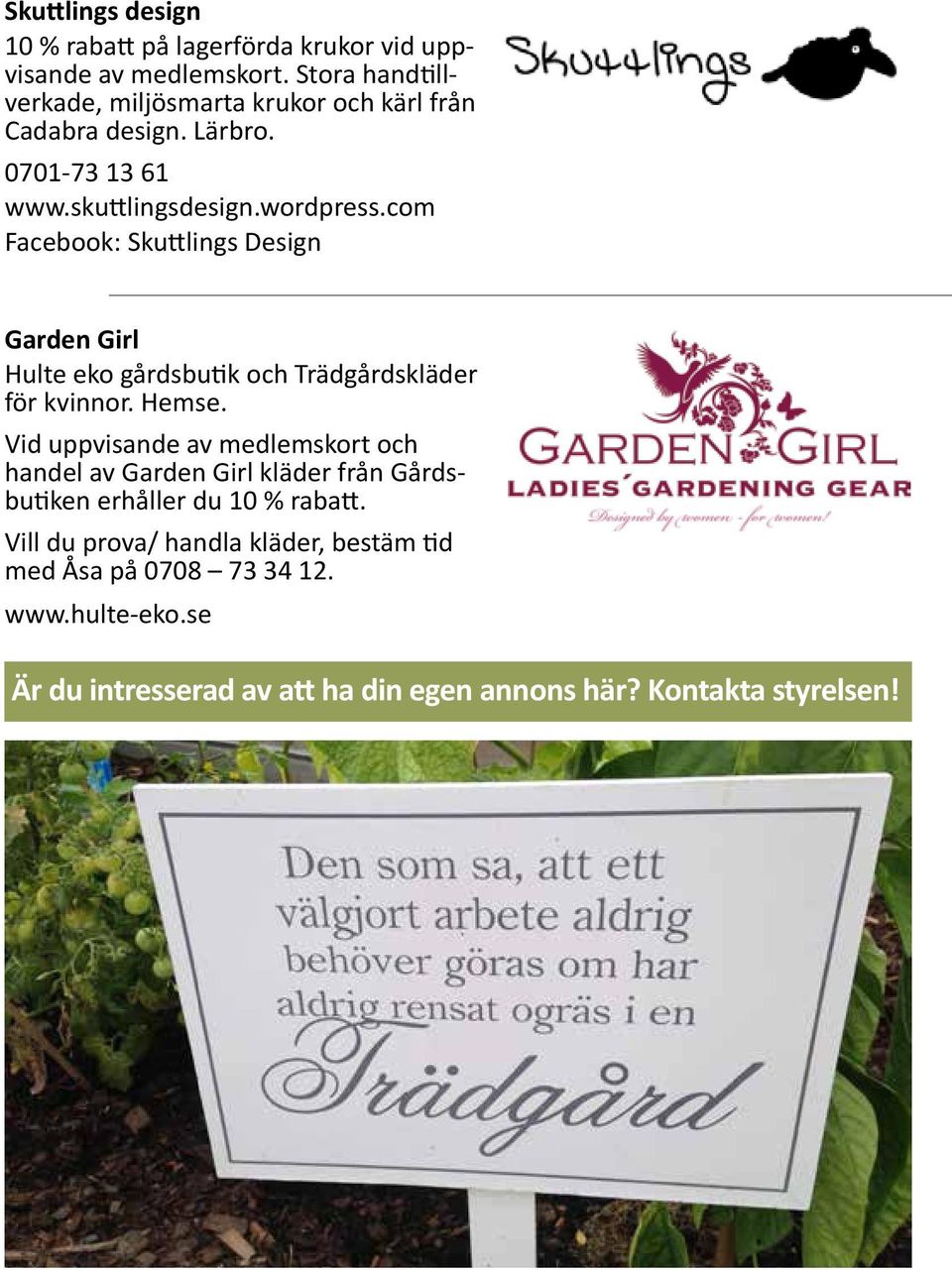 com Facebook: Skuttlings Design Garden Girl Hulte eko gårdsbutik och Trädgårdskläder för kvinnor. Hemse.