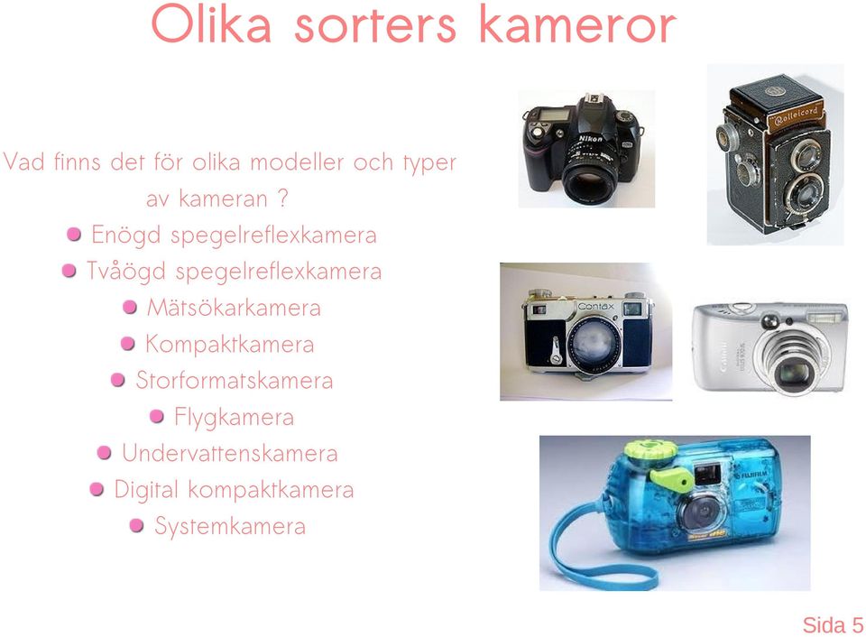 Enögd spegelreflexkamera Tvåögd spegelreflexkamera