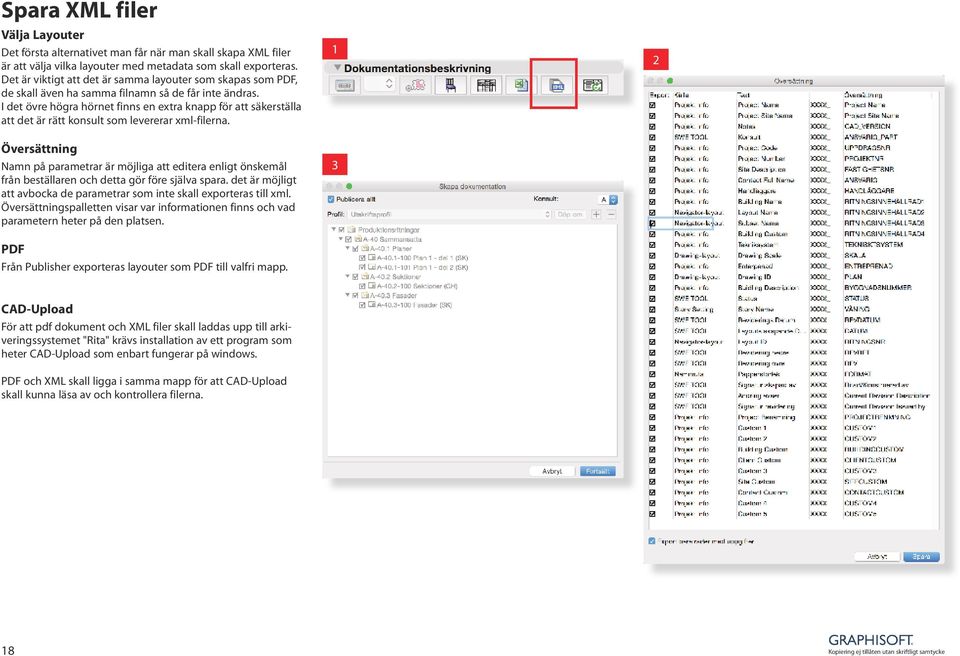 I det övre högra hörnet finns en extra knapp för att säkerställa att det är rätt konsult som levererar xml-filerna.