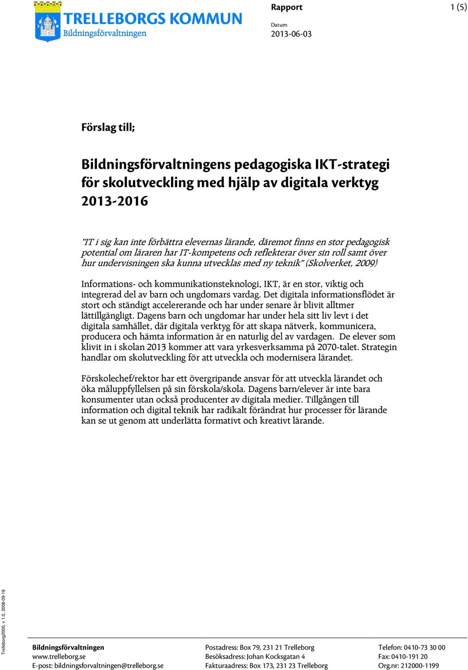 Bildningsförvaltningens pedagogiska IKT-strategi för ...