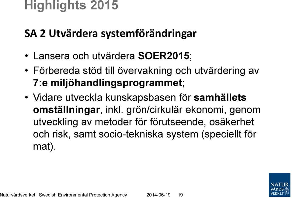 omställningar, inkl.