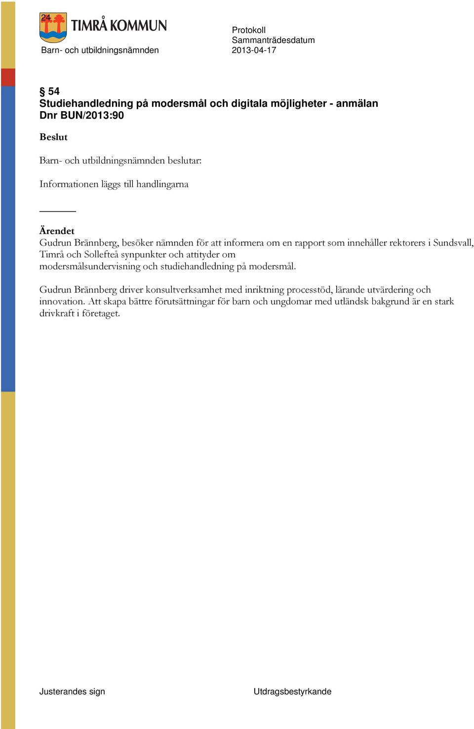 attityder om modersmålsundervisning och studiehandledning på modersmål.