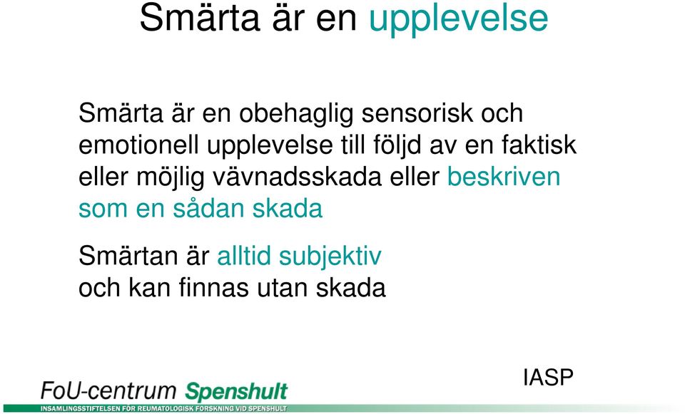 möjlig vävnadsskada eller beskriven som en sådan skada
