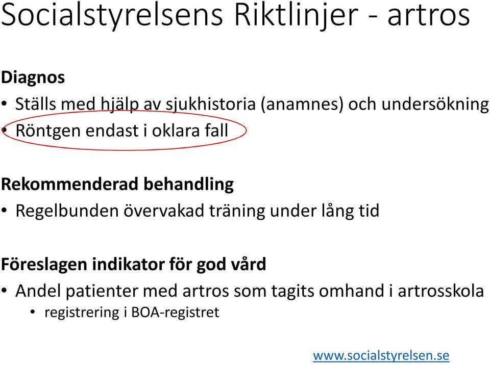 övervakad träning under lång tid Föreslagen indikator för god vård Andel patienter med