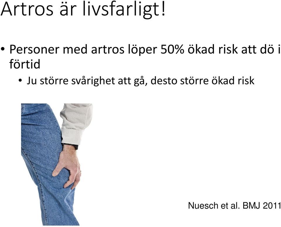 risk att dö i förtid Ju större