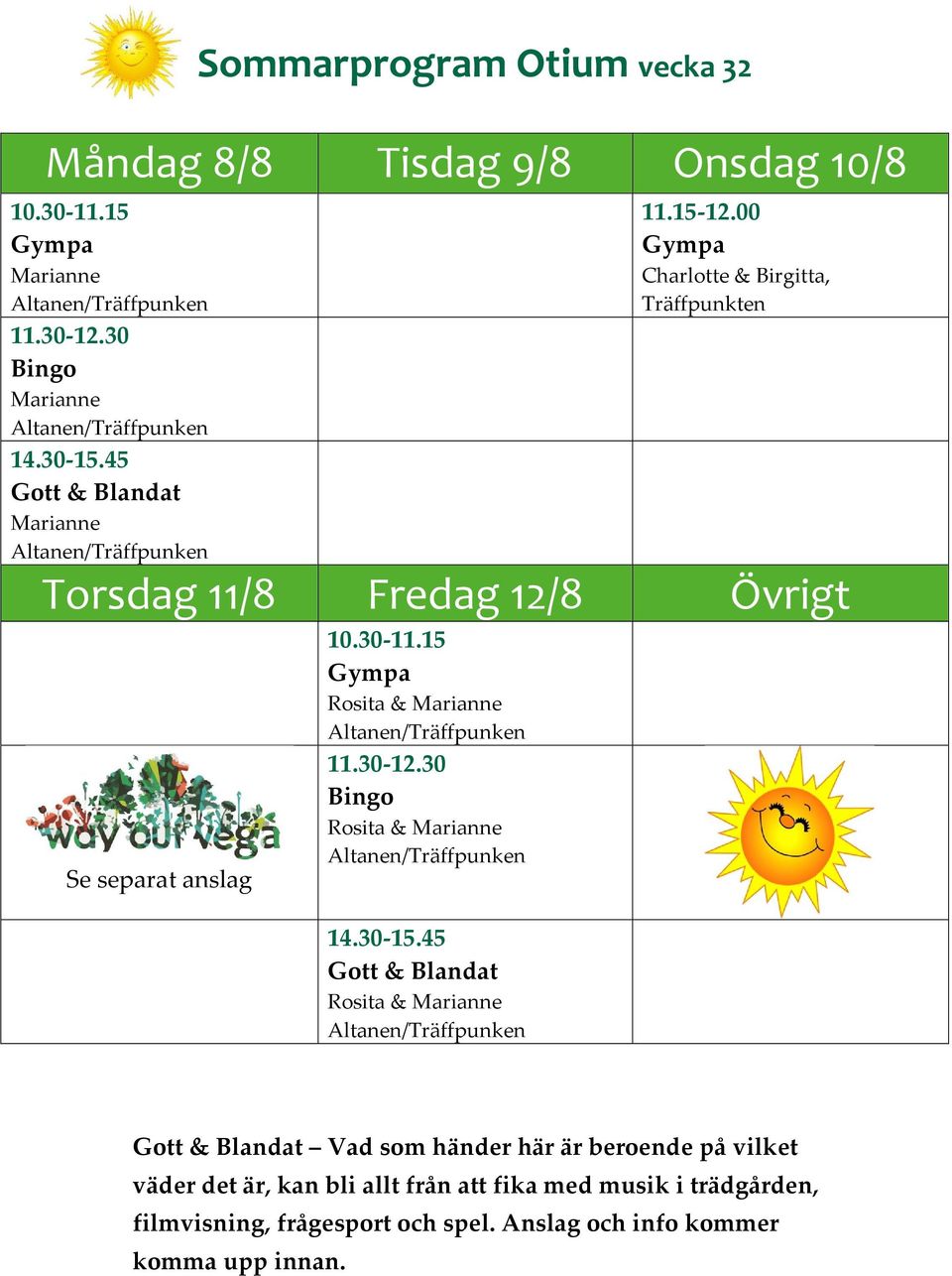 Träffpunkten Torsdag 11/8 Fredag 12/8 Övrigt