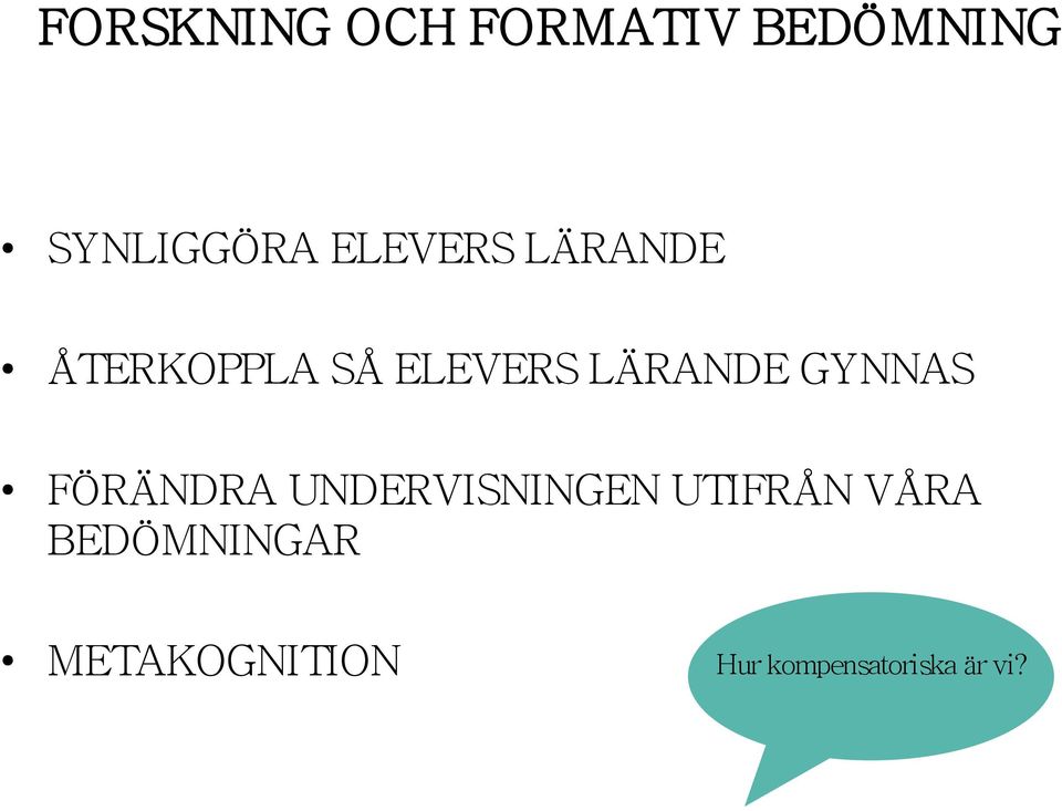 GYNNAS FÖRÄNDRA UNDERVISNINGEN UTIFRÅN VÅRA