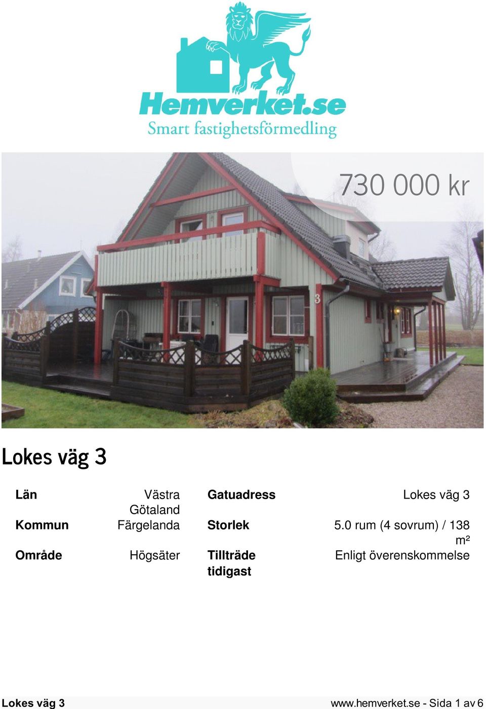 0 rum (4 sovrum) / 138 m² Område Högsäter