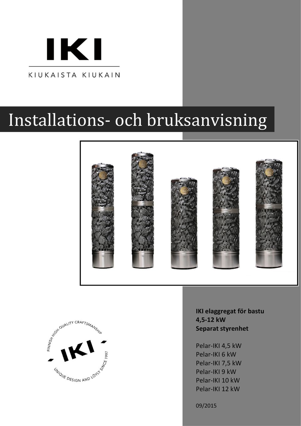 4,5 kw Pelar IKI 6 kw Pelar IKI 7,5 kw Pelar