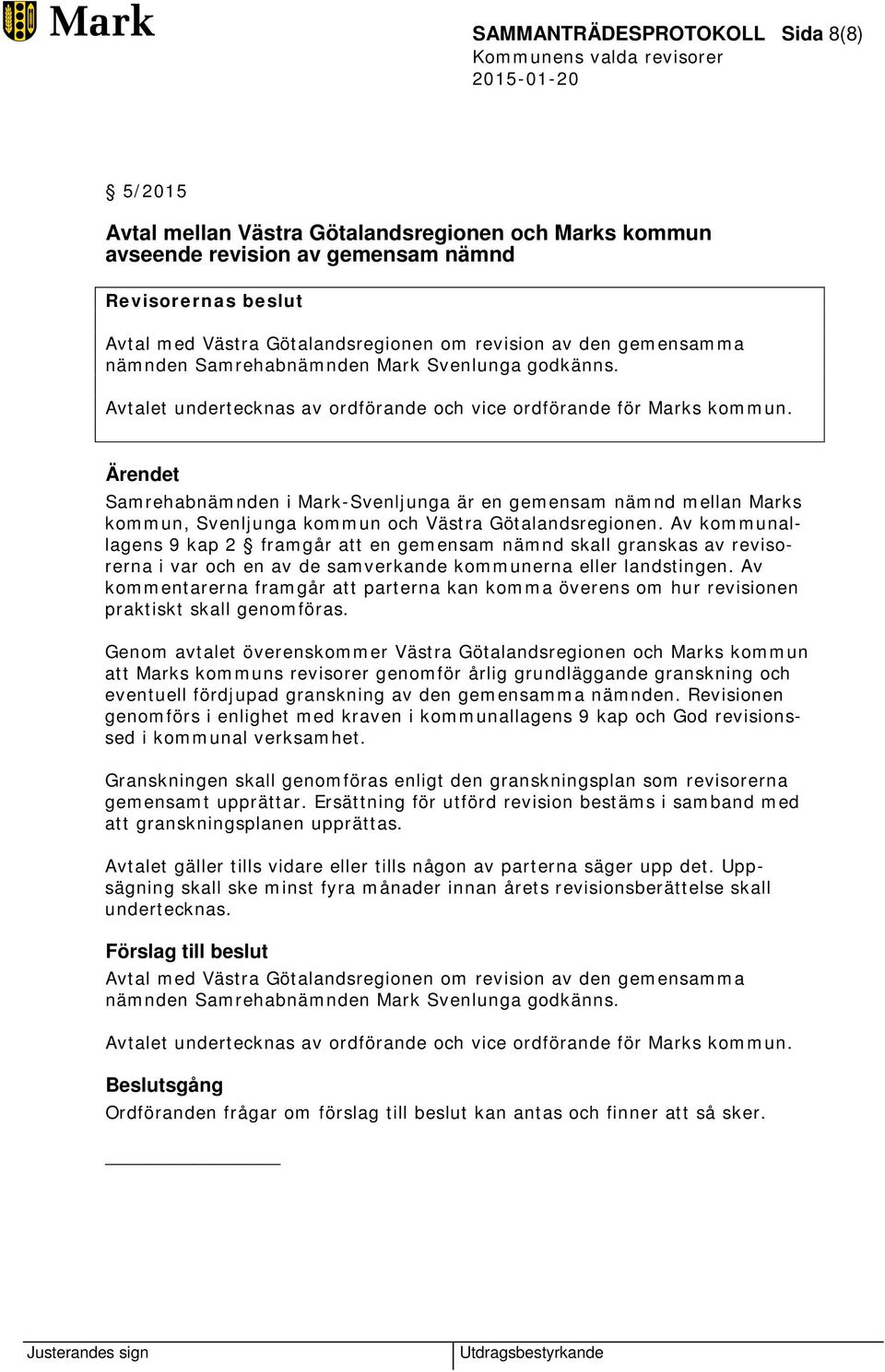 Samrehabnämnden i Mark-Svenljunga är en gemensam nämnd mellan Marks kommun, Svenljunga kommun och Västra Götalandsregionen.