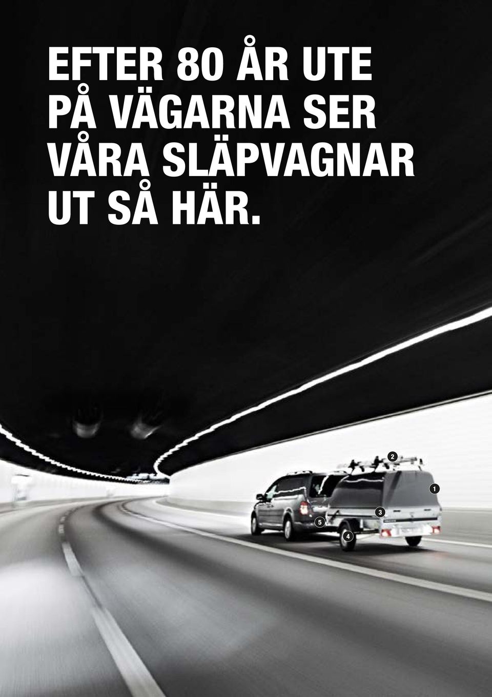 VÅRA SLÄPVAGNAR