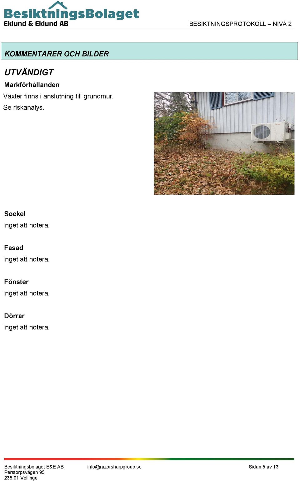 till grundmur. Se riskanalys.