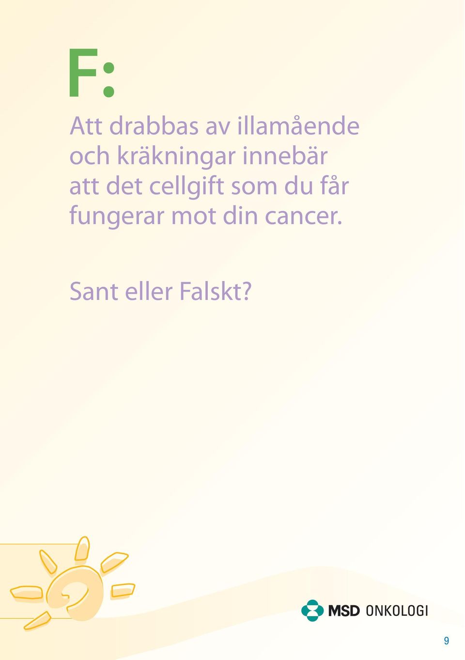 cellgift som du får fungerar