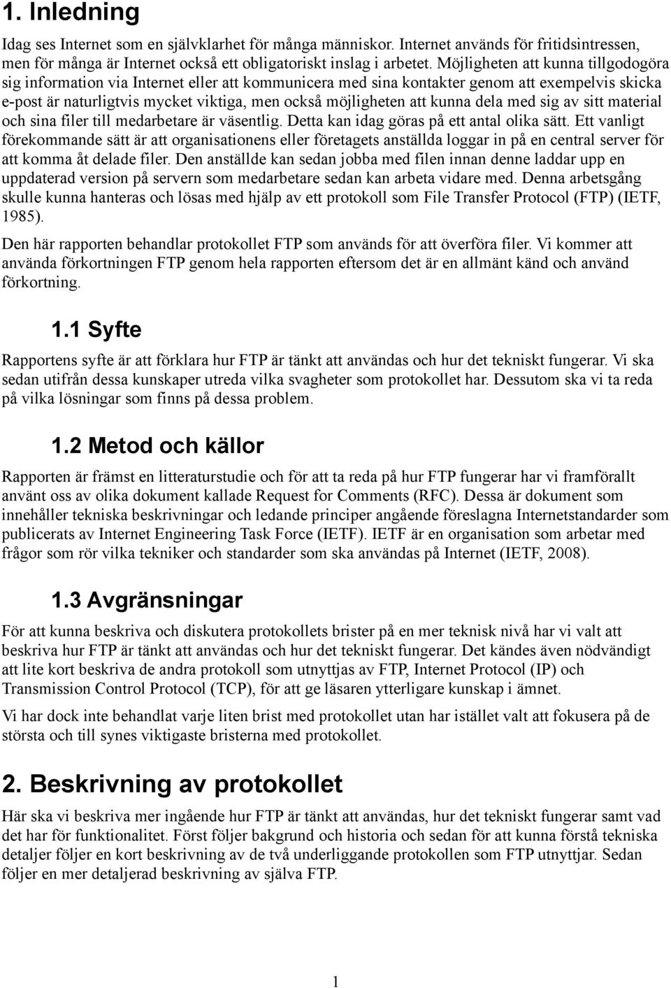 kunna dela med sig av sitt material och sina filer till medarbetare är väsentlig. Detta kan idag göras på ett antal olika sätt.