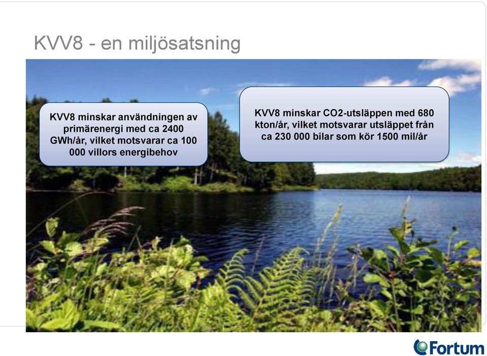 villors energibehov KVV8 minskar CO2-utsläppen med 680