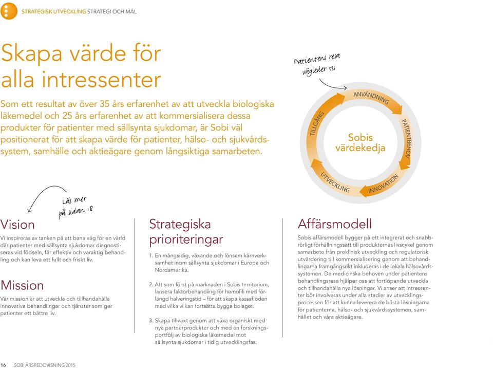 aktieägare genom långsiktiga samarbeten.
