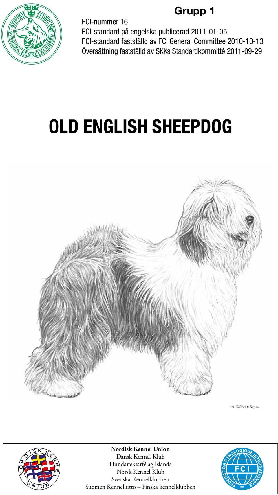 Standardkommitté 2011-09-29 OLD ENGLISH SHEEPDOG Nordisk Kennel Union Dansk Kennel Klub