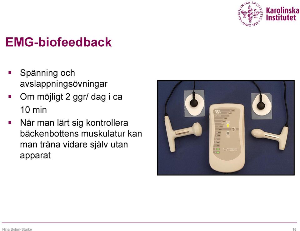 sig kontrollera bäckenbottens muskulatur kan man