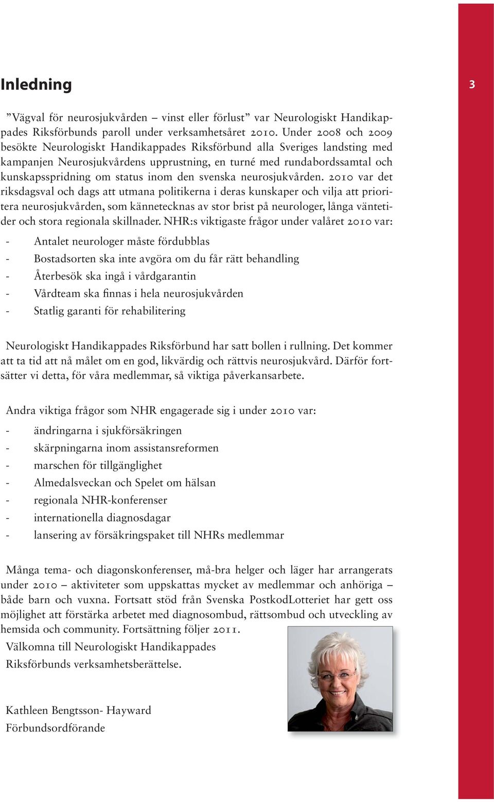 inom den svenska neurosjukvården.